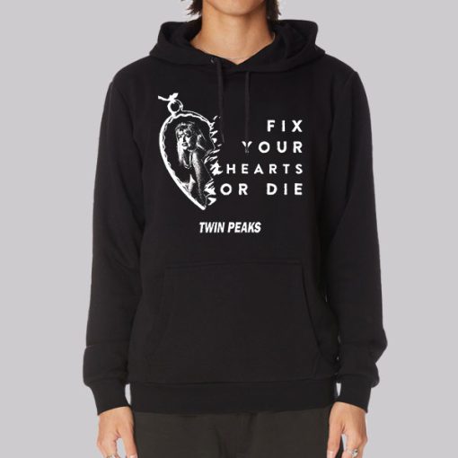 Fix Your Hearts or Die Twin Peaks Hoodie