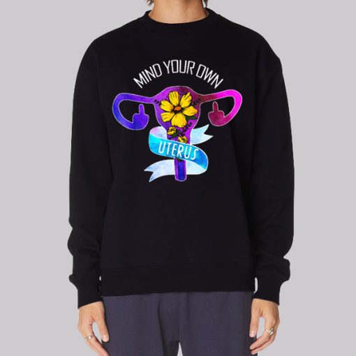 Floral Mind Your Own Uterus Hoodie