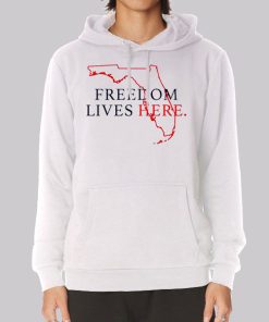Freedom Lives Here Florida Hoodie Freedom Lives Here Florida Hoodie