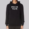 Frick Vape Merch Hoodie