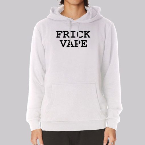 Frick Vape White Hoodie