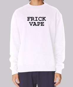 Frick Vape White Hoodie