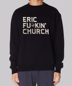 Fu Kin Tour Eric Church Hoodie
