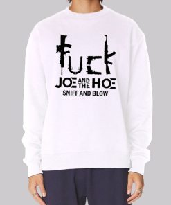 Fuck Joe and the Ho Gotta Go Hoodie
