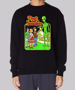 Funny Alien Don’t Talk to Strangers Hoodie