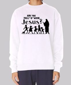 Funny Are You Fall O Ween Jesus Hoodie