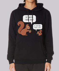 Funny Autumn Squirrel Pun Hoodie Funny Autumn Squirrel Pun Hoodie