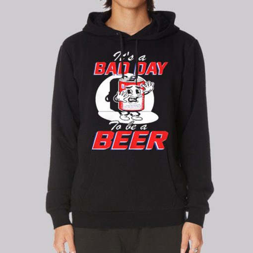 Funny Bad Day to Be a Beer Hoodie