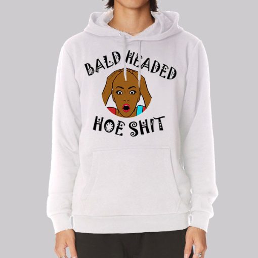 Funny Bald Headed Hoe Shit Hoodie