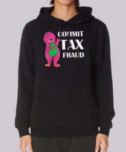Funny Barnie Commit Tax Fraud Hoodie 4