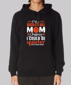 Funny Basketball Mom Hoodie Funny Basketball Mom Hoodie