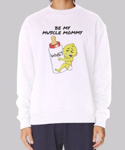 Funny Be My Muscle Mommy Hoodie