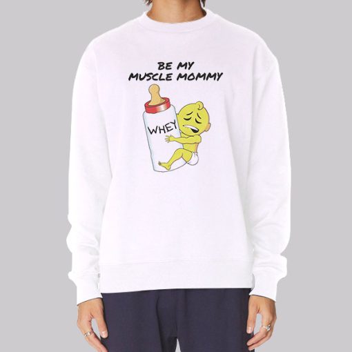 Funny Be My Muscle Mommy Hoodie