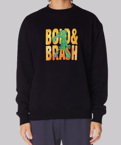 Funny Bold and Brash Hoodie