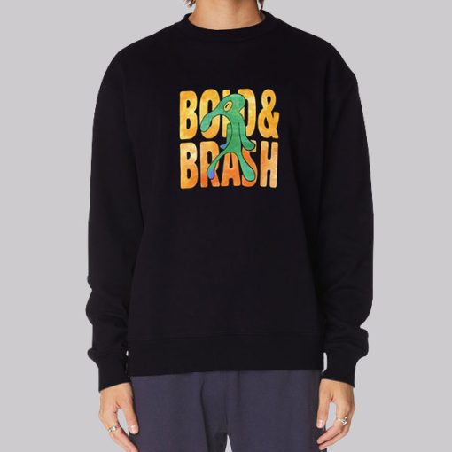 Funny Bold and Brash Hoodie