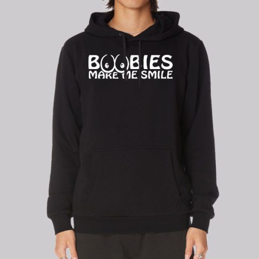 Funny Boobies Make Me Smile Hoodie