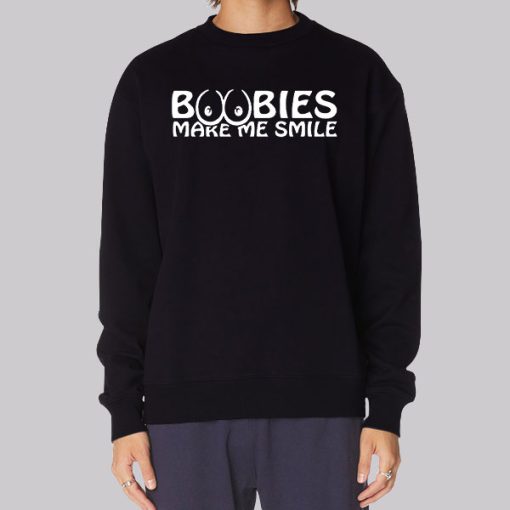 Funny Boobies Make Me Smile Hoodie