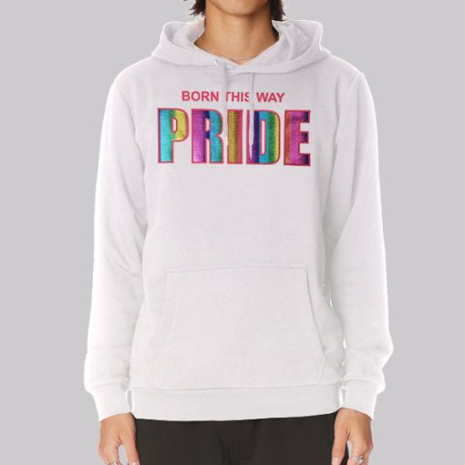 Funny Born This Way Pride Hoodie