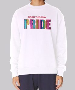 Funny Born This Way Pride Hoodie