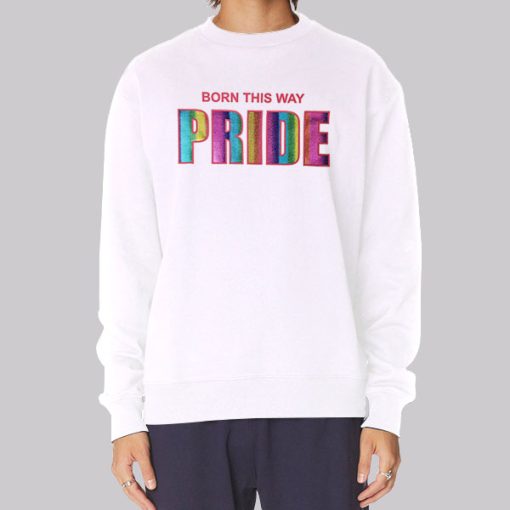 Funny Born This Way Pride Hoodie