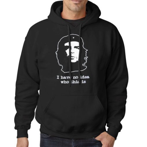 Funny Che Guevara Che Hoodie