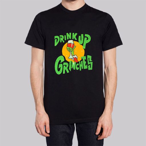 Funny Christmas Drink up Grinches Hoodie