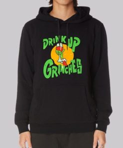 Funny Christmas Drink up Grinches Hoodie 4