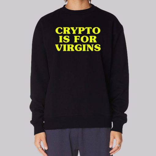 Funny Crypto Is for Virgins Hoodie