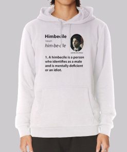 Funny Definition Himbecile Hoodie