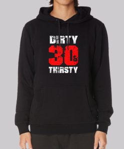 Funny Dirty 30 Hoodie Funny Dirty 30 Hoodie