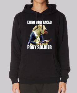 Funny Dog Faced Pony Soldier Meme Hoodie Funny Dog Faced Pony Soldier Meme Hoodie