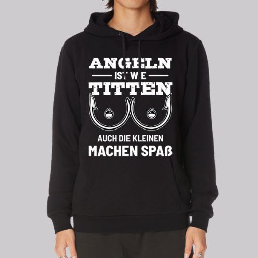 Funny Fisherman Quote Fishing Tits Hoodie