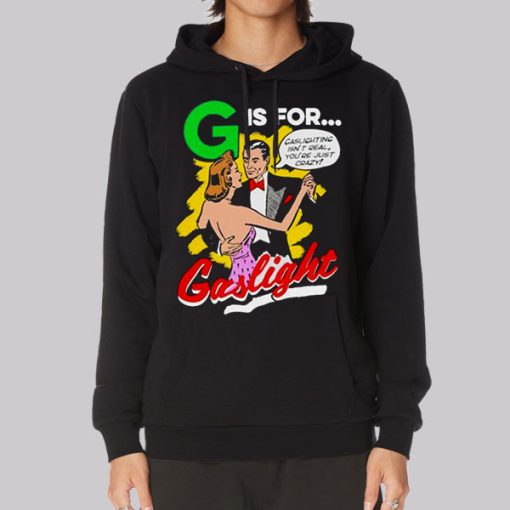 Funny G Is for Gaslighting Hoodie