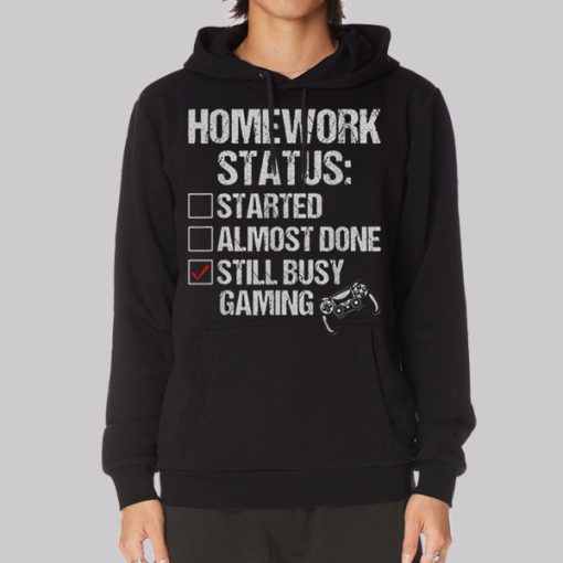 Funny Gaming Homework Status Hoodie