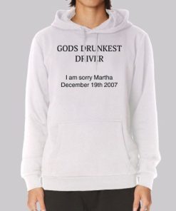 Funny God's Drunkest Driver Meme Hoodie 3 Funny Gods Drunkest Driver Meme Hoodie 4