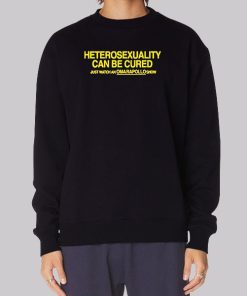 Funny Heterosexuality Can Be Cured Hoodie