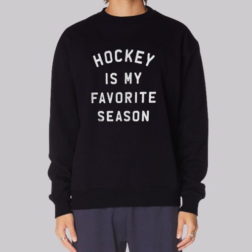 Funny Hockey Is My Favorite Season Hoodie