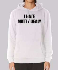 Funny I Hate Matty Healy Hoodie 4