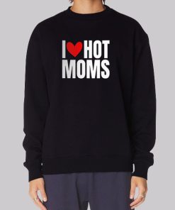 Funny I Heart Hot Moms Hoodie