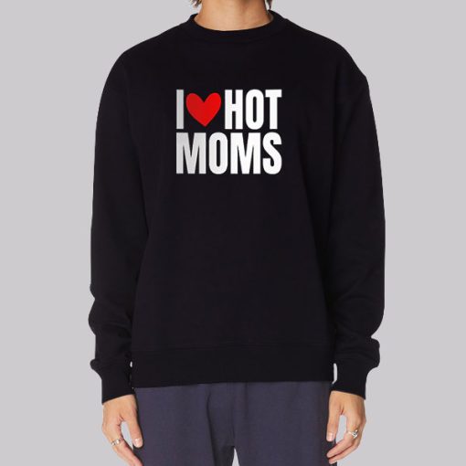 Funny I Heart Hot Moms Hoodie