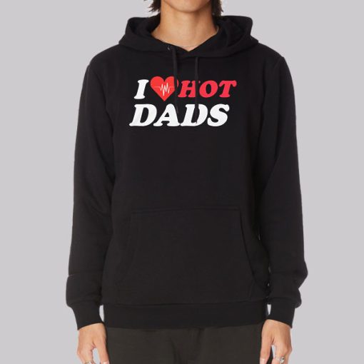 Funny I Love Hot Dad Hoodie