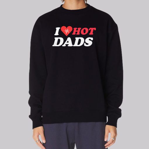 Funny I Love Hot Dad Hoodie