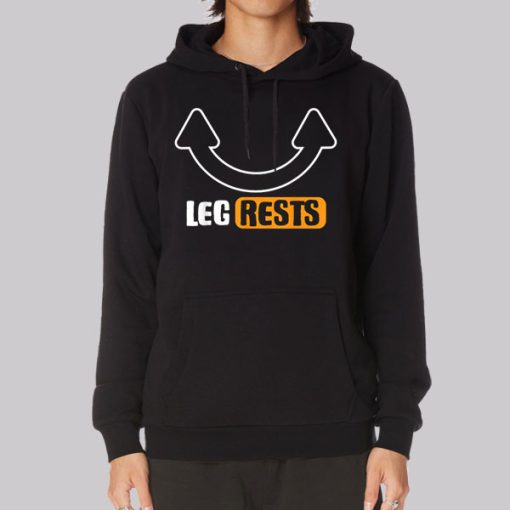 Funny Inspired Leg Rests Hoodie