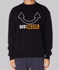 Funny Inspired Leg Rests Hoodie