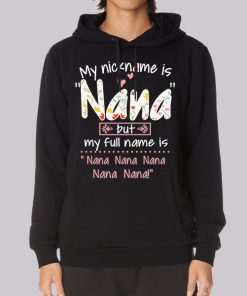 Funny Inspired Nana Nickname Hoodie Funny Inspired Nana Nickname Hoodie