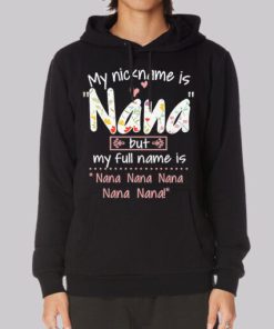 Funny Inspired Nana Nickname Hoodie 3 Funny Inspired Nana Nickname Hoodie 4