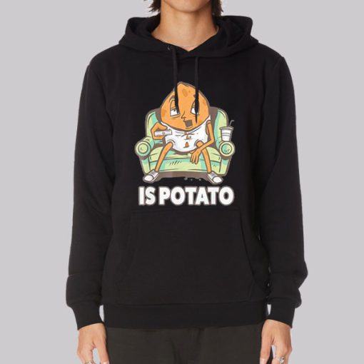 Funny Is Potato Meme Hoodie