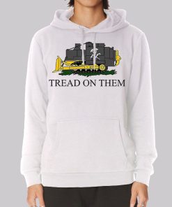 Funny Killdozer Tread on Them Hoodie