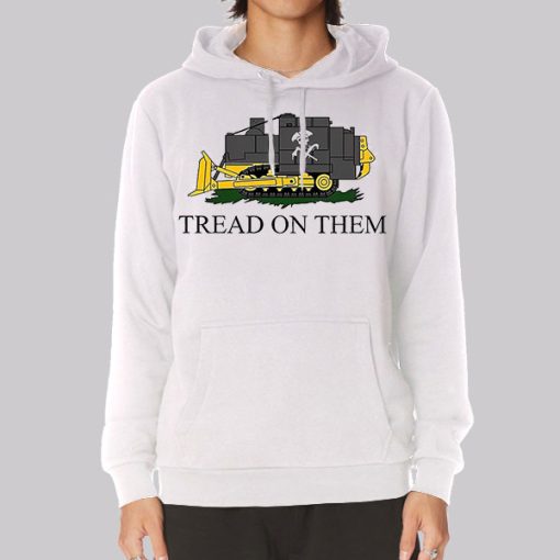 Funny Killdozer Tread on Them Hoodie