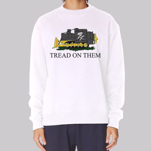 Funny Killdozer Tread on Them Hoodie